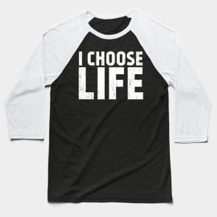 I choose Life Baseball T-Shirt